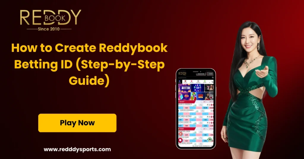 How to Create Reddybook Betting ID (Step-by-Step Guide)