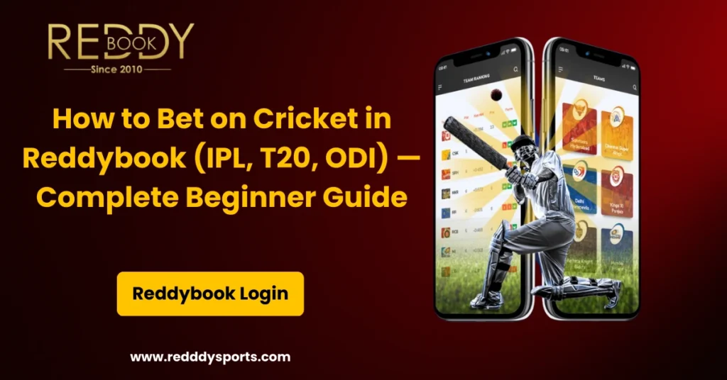 How to Bet on Cricket in Reddybook (IPL, T20, ODI) — Complete Beginner Guide