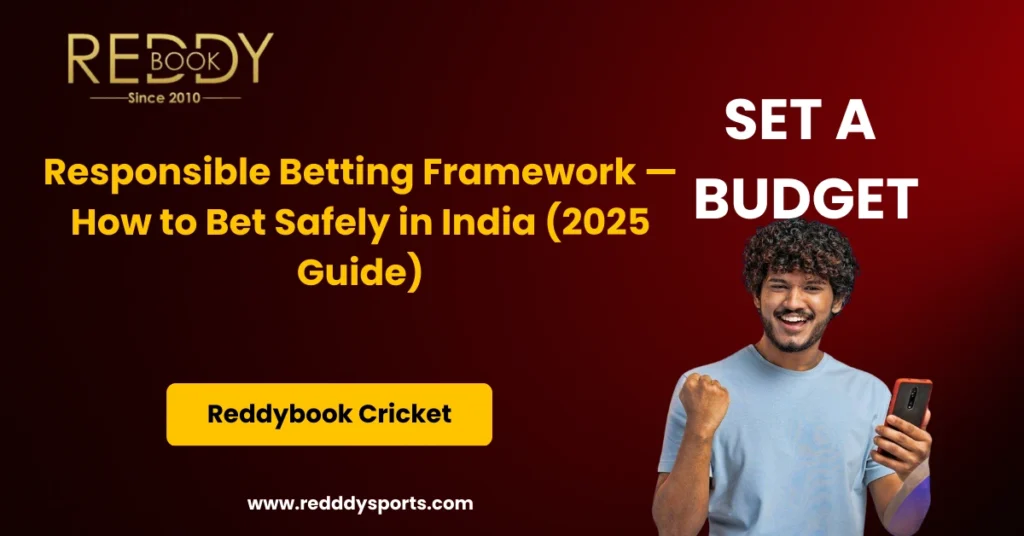 Responsible Betting Framework — How to Bet Safely in India (2025 Guide)