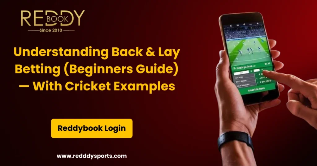 Understanding Back & Lay Betting (Beginners Guide) — With Cricket Examples