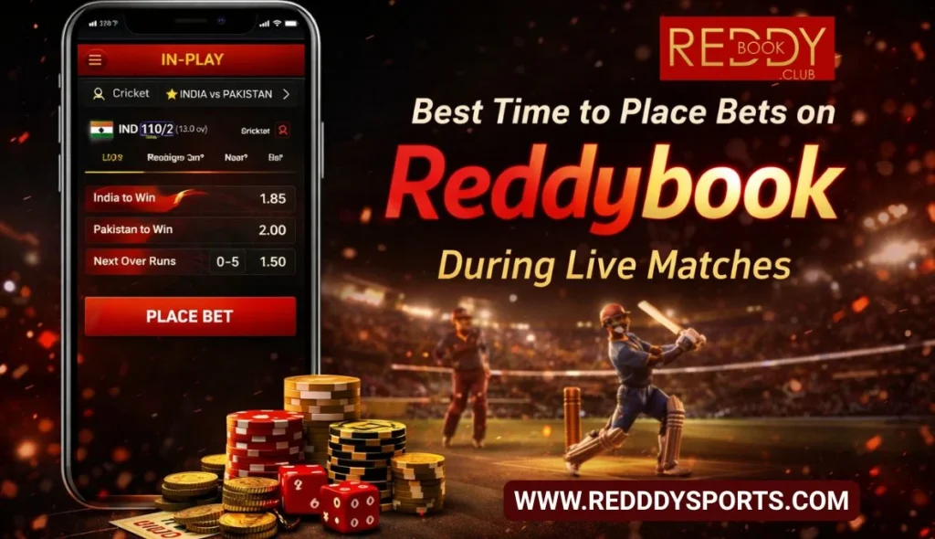 Best Time to Place Bets on Reddybook During Live Matches