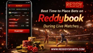 Best Time to Place Bets on Reddybook During Live Matches