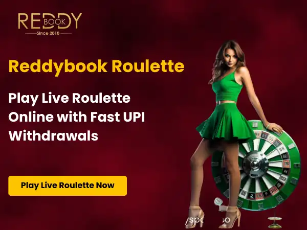 Reddybook Roulette – Play Live Roulette Online with Fast UPI Withdrawals