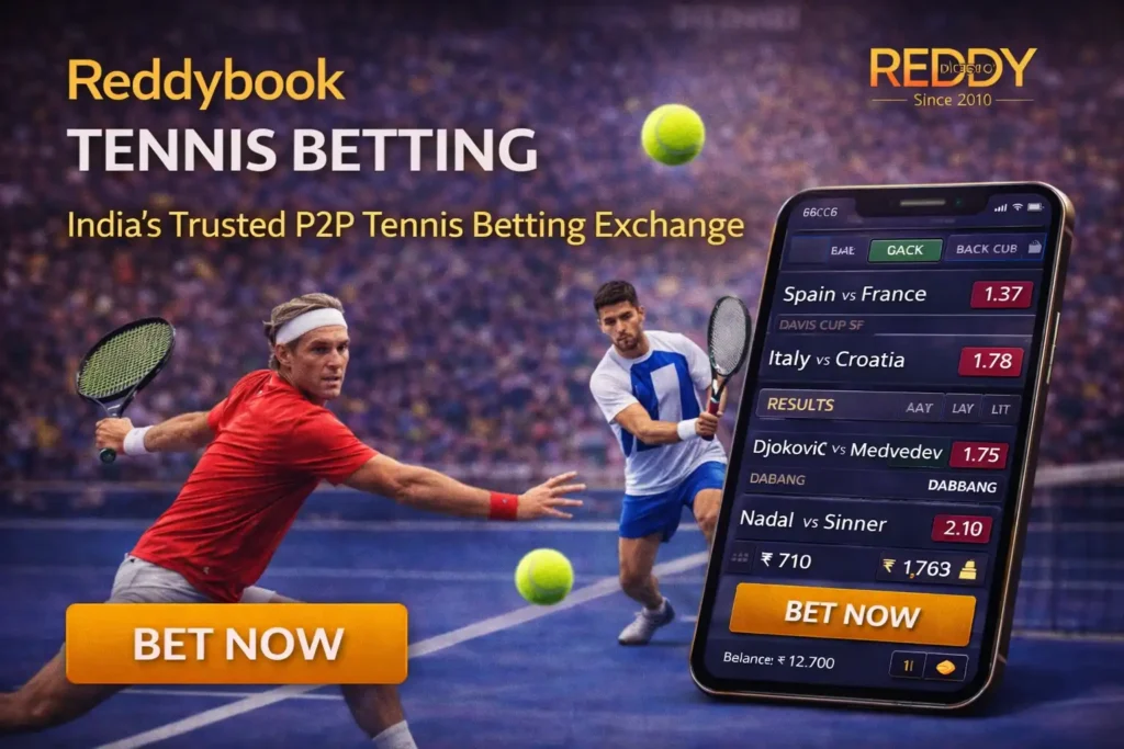 Reddybook Tennis Betting – India’s Trusted P2P Tennis Betting Exchange