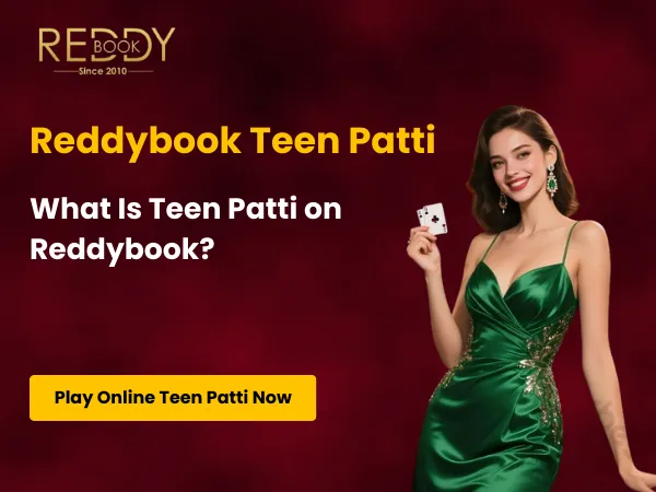 What Is Teen Patti on Reddybook_converted