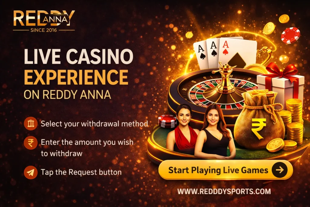 Live Casino Experience on Reddy Anna