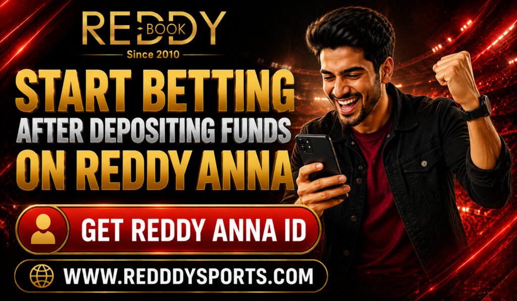 Start Betting After Depositing Funds on Reddy Anna